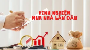 Kinh nghiệm mua nhà lần đầu: Từ A đến Z cho người mới bắt đầu